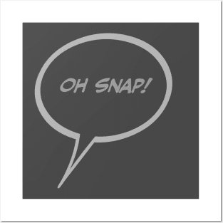 Word Balloon “Oh Snap!” Version B Posters and Art